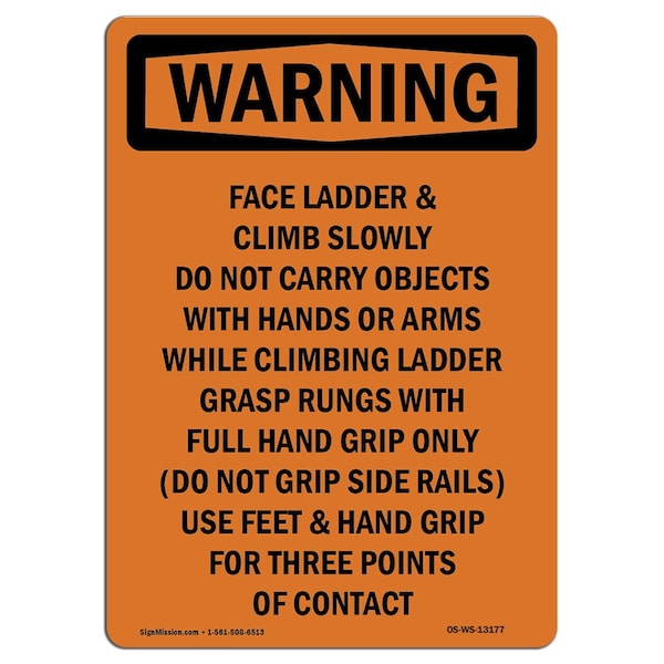 Signmission OSHA WARNING Sign, Face Ladder & Climb Slowly Do, 14in X 10in Rigid Plastic, 10" W, 14" L, Portrait OS-WS-P-1014-V-13177 - main